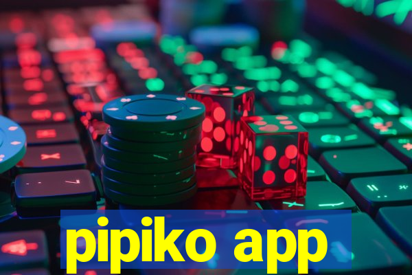 pipiko app